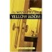 The Mystery Of The Yellow Room: Extraordinary Adventures Of Joseph Rouletabille, Reporter