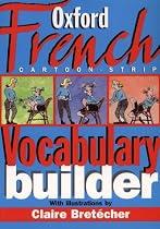 The Oxford French Cartoon-strip Vocabulary Builder