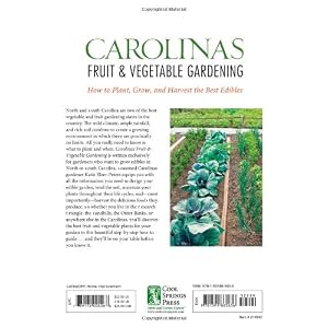 Carolinas Fruit & Vegetable Gardening: How to Plant, Grow, and Harvest the Best Edibles (Fruit & Vegetable Gardening Guides)