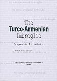 The Turco-Armenian imbroglio : prospects for reconciliation