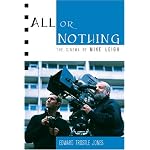 All or Nothing: The Cinema of Mike Leigh (Framing Film) book cover