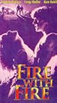 Fire With Fire
