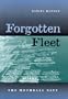 Forgotten Fleet: The Mothball Navy