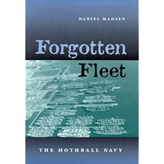 Forgotten Fleet: The Mothball Navy