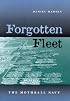 Forgotten Fleet: The Mothball Navy (1st Edition)