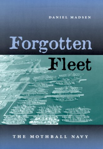 Forgotten Fleet: The Mothball Navy