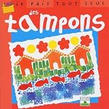 Je fais tout seul des tampons