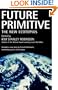 Future Primitive: The New Ecotopias