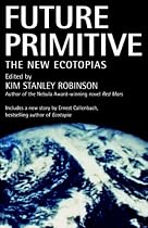 Future Primitive: The New Ecotopias