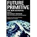 Future Primitive: The New Ecotopias