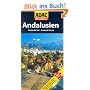 ADAC Reisef�hrer Andalusien: Hotels, Restaurants, Str�nde, Ausblicke, Museen, Feste, D�rfer, Monumente, Naturparks