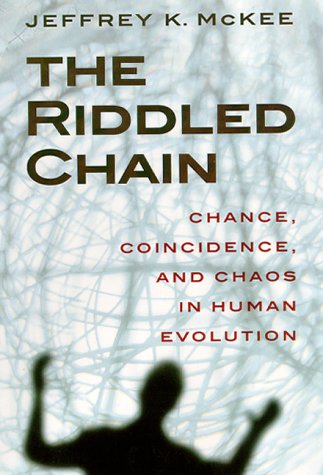 The Riddled Chain: Chance, Coincidence, and Chaos in Human Evolution under Evolution in The Books Store