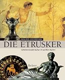 Die Etrusker - Geheimnisvolle Kultur in antiken Italien - Mauro Cristofani