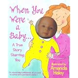 When You Were A Baby: Highlights Of Your First Twelve Months