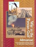 Persian Gulf War Almanac and Primary Sources: From Operation Desert Storm to Operation Iraqi Freedom