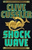  : SHOCK WAVE (Dirk Pitt Adventures)