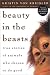 Beauty in the Beasts: True Stories of Animals Who Choose to Do Good (reprint)