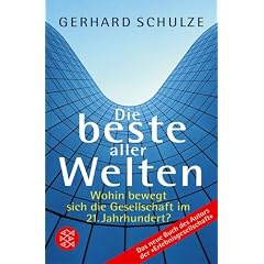 Die beste aller Welten: Wohin bewegt sich die Gesellschaft im 21. Jahrhundert?