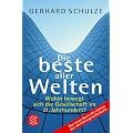 Die beste aller Welten: Wohin bewegt sich die Gesellschaft im 21. Jahrhundert?