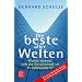 Die beste aller Welten: Wohin bewegt sich die Gesellschaft im 21. Jahrhundert?