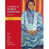 A History of World Societies, Volume 2: Since 1500