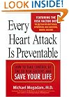 Every Heart Attack is Preventable:: How to Take Control of the 20 Risk Factors and Save your LIfe