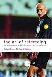 The Art of Refereeing: Techniques and Advice for Every Soccer Referee