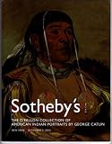 2004 the O'Fallon Collection of American Indian Portraits By George Catlin. Sotheby's Auction Catalog.