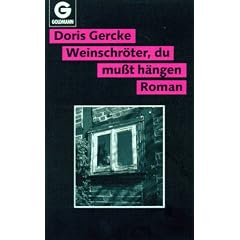 Weinschr�ter, du mu�t h�ngen. Roman.