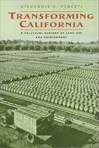 Transforming California: A Political History of Land Use and Development