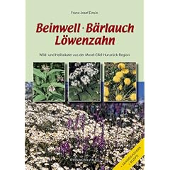 Beinwell, B�rlauch, L�wenzahn. Wild- und Heilkr�uter aus der Mosel-Eifel-Hunsr�ck-Region
