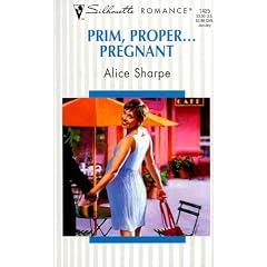 Prim, Proper and Pregnant (Silhouette Romance)