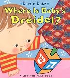 Where Is Baby's Dreidel?: A Lift-the-Flap Book