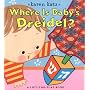 Where Is Baby's Dreidel?: A Lift-the-Flap Book