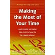 Making the Most of Your Time: Work Smarter, Not Harder - Take Control of Your Life - Be a Super Achiever (Essentials Series) ~ Julie-Ann Amos
