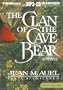 The Clan of the Cave Bear (Earth's Children� Series)