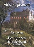 Ten Songs from Des Knaben Wunderhorn in Full Score