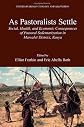 As Pastoralists Settle: Social, Health, And Economic Consequences Of The Pastoral Sedentarization In Marsabit District, Kenya (Studies in Human Ecology)