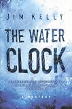 The Water Clock (Journalist Philip Dryden, 1)