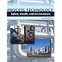 Process Technology Safety, Health, and Environment