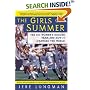The Girls of Summer : The U.S. Women's Soccer Team and How It Changed the World