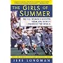 The Girls of Summer: The U.S. Women's Soccer Team and How It Changed the World