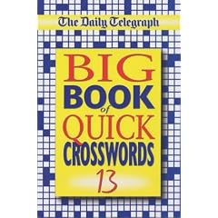 The "Daily Telegraph" Big Book of Quick Crosswords: Bk. 13 (Crossword)
