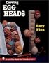 Carving Egg Heads: A Schiffer Book for Woodcarvers
