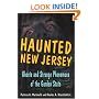 Haunted New Jersey: Ghosts and Strange Phenomena of the Garden State