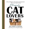 A Treasury for Cat Lovers: Wit and Wisdom, Information and Inspiration About Our Feline Friends