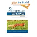 SQL Performance Explained: Alles, was Entwickler �ber SQL-Performance wissen m�ssen.