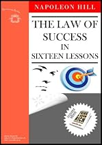 The Law of Success in Sixteen Lessons (Complete, Unabridged) - includes FREE copy of Think and Grow Rich