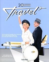 20th Century Travel: 100 Years Of Travel Ads