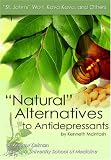 Natural Alternatives to Antidepressants: St. John's Wort, Kava Kava, and Others (Antidepressants)